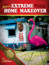 Redneck Extreme Mobile Home Makeover (eBook): Or A Redneck Look at Fixing Up and Decorating Your House Without Loss of Limbs